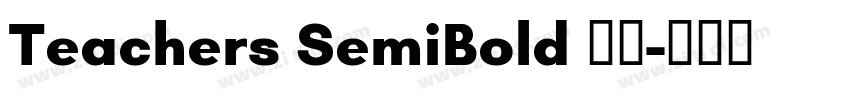 Teachers SemiBold 半粗字体转换